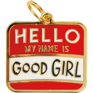 Hello My Name Is Good Girl
